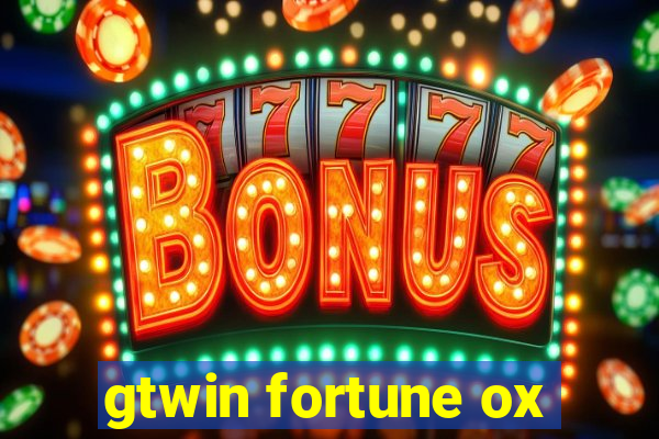 gtwin fortune ox